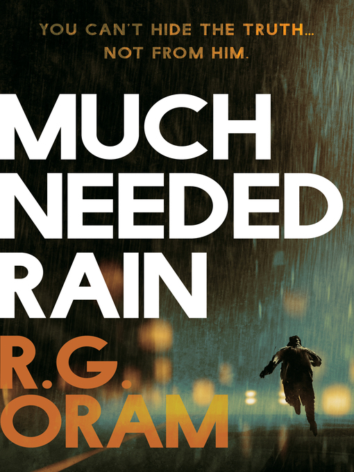 Title details for Much Needed Rain by R. G. Oram - Available